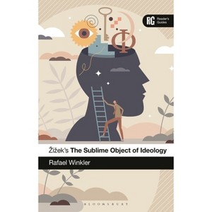 Zizek's The Sublime Object of Ideology - (Reader's Guides) by  Rafael Winkler (Hardcover) - 1 of 1