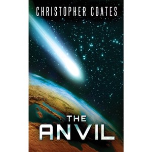 The Anvil - 2nd Edition by  Christopher Coates (Paperback) - 1 of 1
