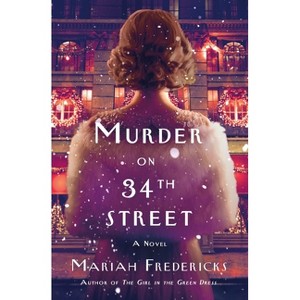 Murder on 34th Street - by  Mariah Fredericks (Hardcover) - 1 of 1