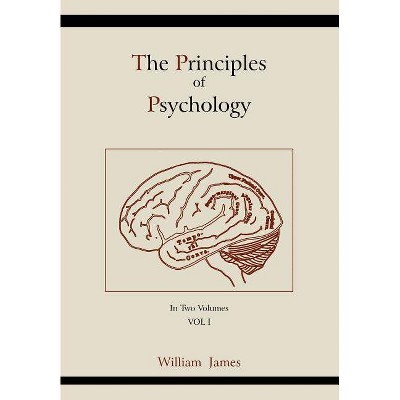 The Principles of Psychology (Vol 1) - by  William James (Paperback)