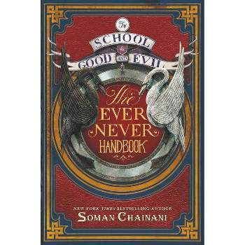 The School for Good and Evil: The Ever Never Handbook - by Soman Chainani