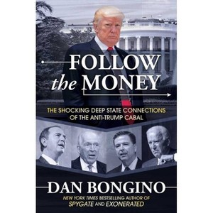 Follow the Money - by Dan Bongino (Hardcover) - 1 of 1