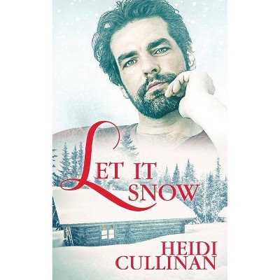 Let It Snow - (Minnesota Christmas) 2nd Edition by  Heidi Cullinan (Paperback)