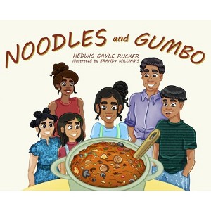 Noodles and Gumbo - by Hedwig Gayle Rucker - 1 of 1
