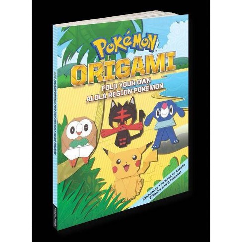 Pokémon Origami: Fold Your Own Alola Region Pokémon - By The Pokemon  Company International (paperback) : Target