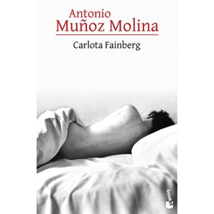 Carlota Fainberg - by  Antonio Muñoz Molina (Paperback) - 1 of 1