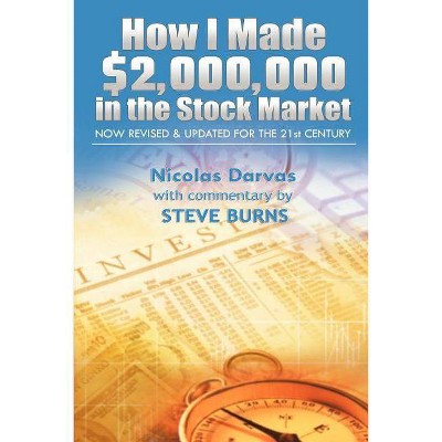 How I Made $2,000,000 in the Stock Market - by  Darvas Nicolas & Steve Burns (Paperback)