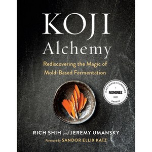 Koji Alchemy - by  Jeremy Umansky & Rich Shih (Hardcover) - 1 of 1
