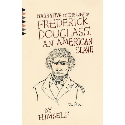 Narrative of the Life of Frederick Douglass, an American Slave - (Paperback)