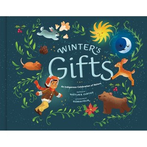 Winter's Gifts - (An Indigenous Celebration of Nature) by  Kaitlin B Curtice (Hardcover) - 1 of 1