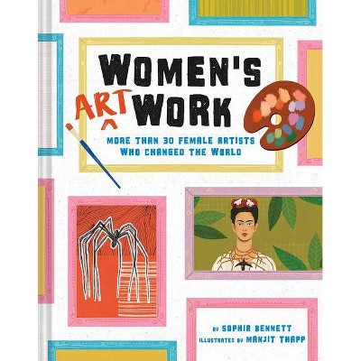 Women's Art Work - by  Sophia Bennett (Hardcover)