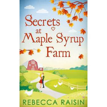 Secrets At Maple Syrup Farm - by  Rebecca Raisin (Paperback)