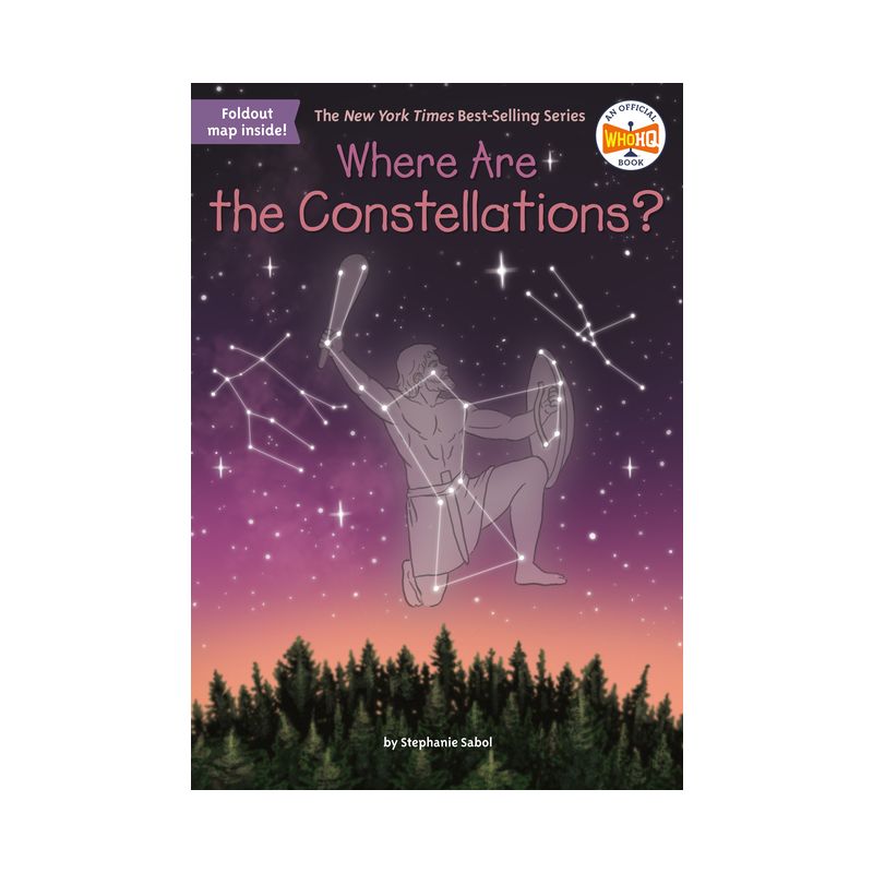 Where Are the Constellations? - (Where Is?) by  Stephanie Sabol & Who Hq (Paperback), 1 of 2