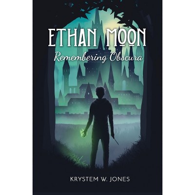 Ethan Moon - by  Krystem W Jones (Paperback)