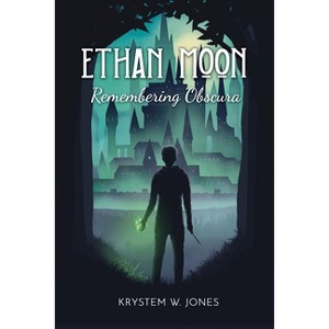 Ethan Moon - by  Krystem W Jones (Paperback) - 1 of 1
