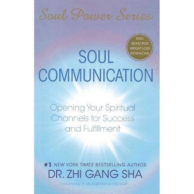  Soul Communication - (Soul Power) by  Zhi Gang Sha (Mixed Media Product) 