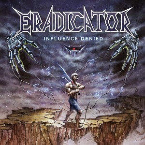 Eradicator - Influence Denied (CD) - 1 of 1