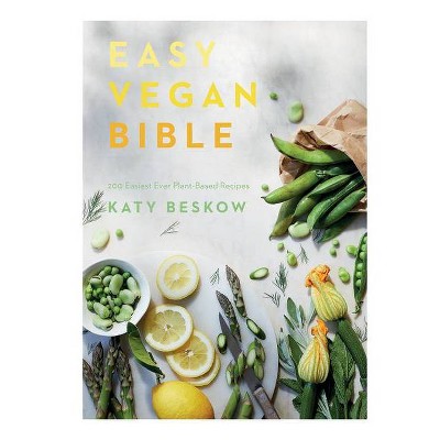 Easy Vegan Bible - by  Katy Beskow (Hardcover)