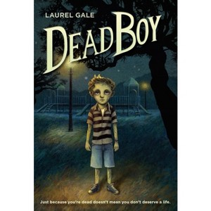 Dead Boy - by  Laurel Gale (Paperback) - 1 of 1