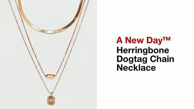 Herringbone Dogtag Chain Necklace - A New Day&#8482; Gold, 2 of 9, play video