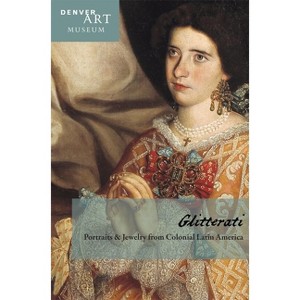 Companion to Glitterati - by  Donna Pierce & Julie Wilson Frick (Paperback) - 1 of 1