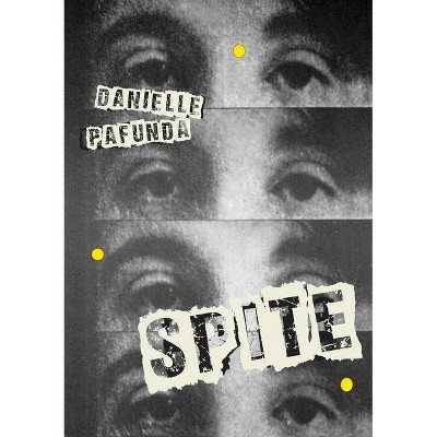 Spite - by  Danielle Pafunda (Paperback)