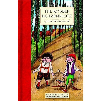 The Robber Hotzenplotz - by  Otfried Preussler (Hardcover)