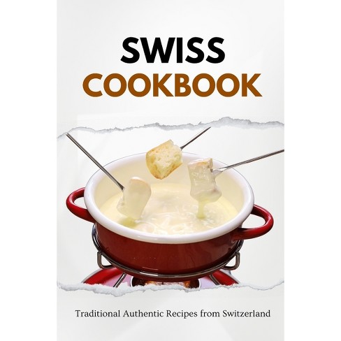 Swiss Cookbook - (European Food) by Liam Luxe (Paperback)