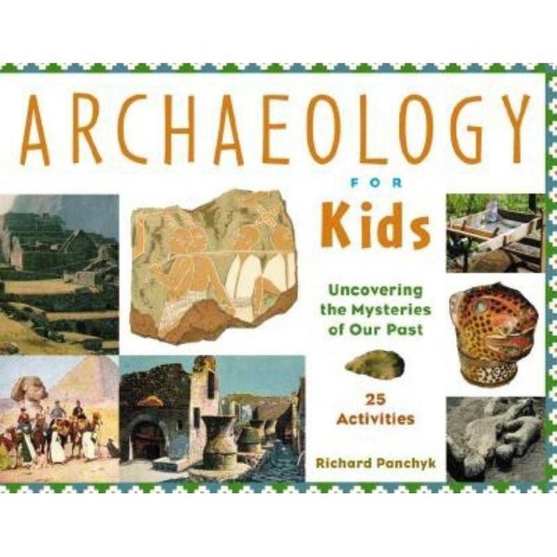 Archaeology for Kids - (For Kids) by  Richard Panchyk (Paperback), 1 of 2