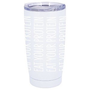 100 North 20 Ounce Stainless Steel On the Go Travel Tumbler With Push Top Lid, Eat Your Protein White - 1 of 4