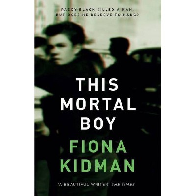 This Mortal Boy - by  Fiona Kidman (Paperback)