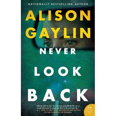 Never Look Back - by  Alison Gaylin (Paperback)