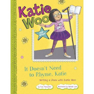 It Doesn't Need to Rhyme, Katie - (Katie Woo: Star Writer) by  Fran Manushkin (Paperback)