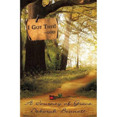 I Got This! -God - by  Deborah Bennett (Paperback)