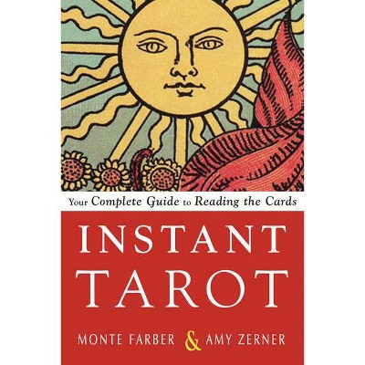 Instant Tarot - by  Monte Farber & Amy Zerner (Paperback)