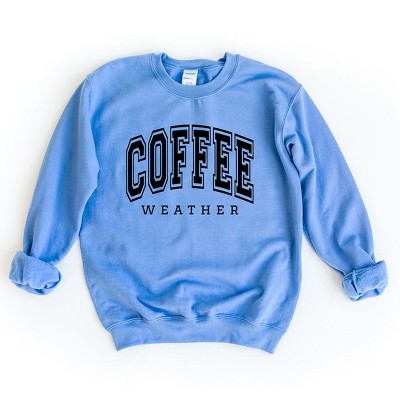 Simply Sage Market Women's Graphic Sweatshirt Coffee Weather
