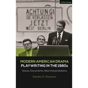 Modern American Drama - (Decades of Modern American Drama: Playwriting from the 1930s to 2009) by  Sandra G Shannon (Paperback) - 1 of 1