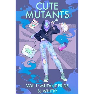 Cute Mutants Vol 1 - by  Sj Whitby (Paperback)