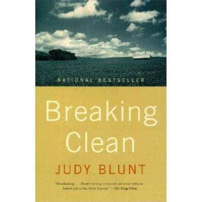 Breaking Clean - by  Judy Blunt (Paperback)