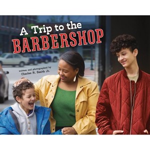 A Trip to the Barbershop - by  Smith Jr Charles R (Paperback) - 1 of 1