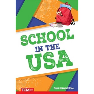 School in the USA - (Get Ready Vocabulary Readers) by  Dona Herweck Rice (Paperback) - 1 of 1