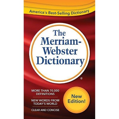 The Merriam-Webster Dictionary - by  Merriam-Webster Inc (Paperback)