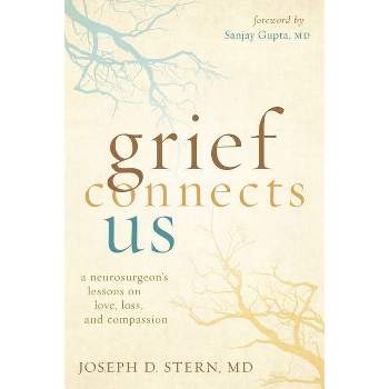 Grief Connects Us - by  Joseph D Stern (Hardcover)