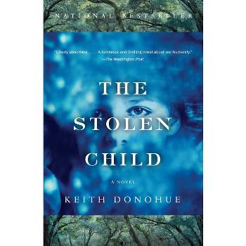 The Stolen Child - by  Keith Donohue (Paperback)