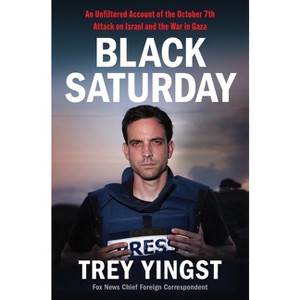 Black Saturday - by  Trey Yingst (Hardcover) - 1 of 1