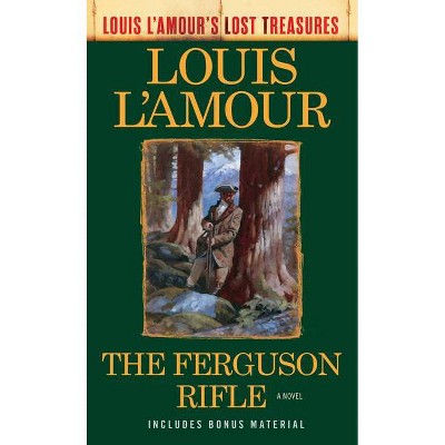  The Ferguson Rifle (Louis l'Amour's Lost Treasures) - (Louis L'Amour's Lost Treasures) by  Louis L'Amour (Paperback) 