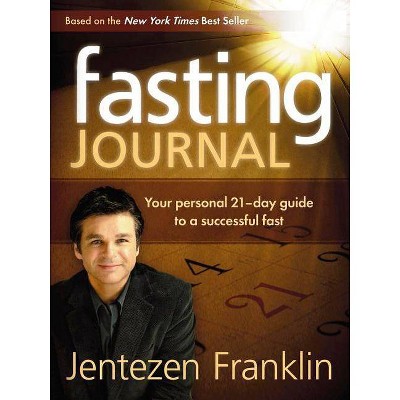 Fasting Journal - by  Jentezen Franklin (Hardcover)