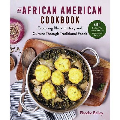 An African American Cookbook - by  Phoebe Bailey (Paperback)