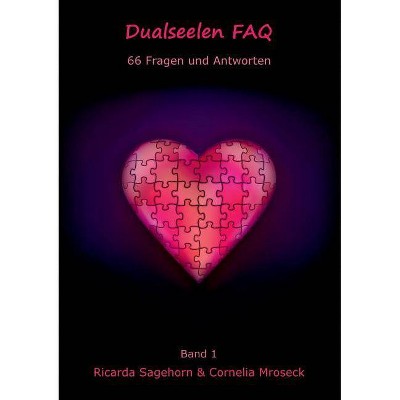 Dualseelen FAQ - by  Ricarda Sagehorn & Cornelia Mroseck (Paperback)