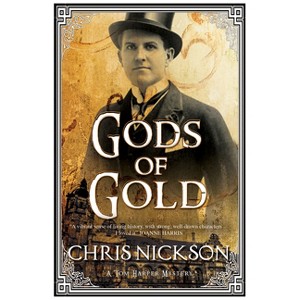 Gods of Gold - (Det. Insp. Tom Harper Mystery) by  Chris Nickson (Paperback) - 1 of 1
